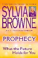 Prophecy: What the Future Holds for You Browne Sylvia, Harrison Lindsay