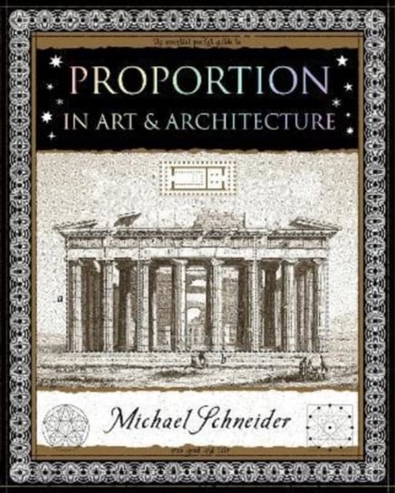 Proportion: In Art and Architecture Schneider Michael