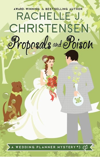 Proposals and Poison Christensen Rachelle J.