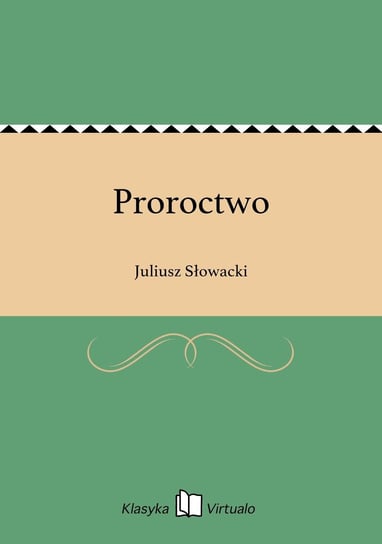 Proroctwo Słowacki Juliusz