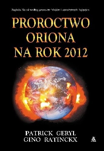 Proroctwo Oriona na rok 2012 Geryl Patrick