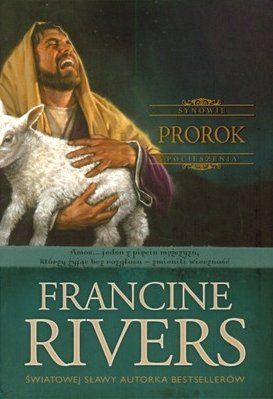 Prorok. Synowie pocieszenia Rivers Francine