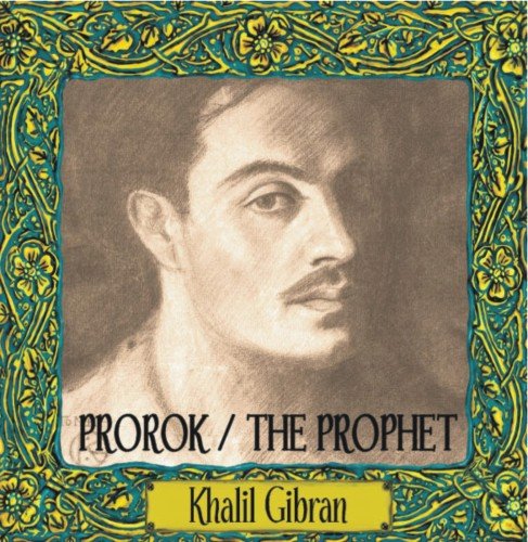 Prorok / The Prophet Gibran Khalil