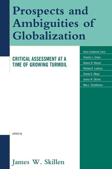 Prospects and Ambiguities of Globalization Skillen James W.