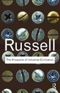 Prospects of Industrial Civilization Bertrand Russell, Russell Bertrand