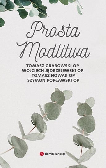 Prosta modlitwa Popławski Szymon, Nowak Tomasz, Jędrzejewski Wojciech, Grabowski Tomasz