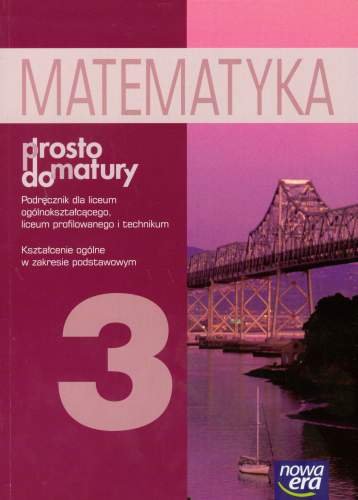 Prosto do matury. Matematyka 3 Antek Maciej, Belka Krzysztof, Grabowski Piotr