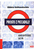 Prosto Z Piccadilly Kino Brytyjskie Królikowska-Avis Elżbieta