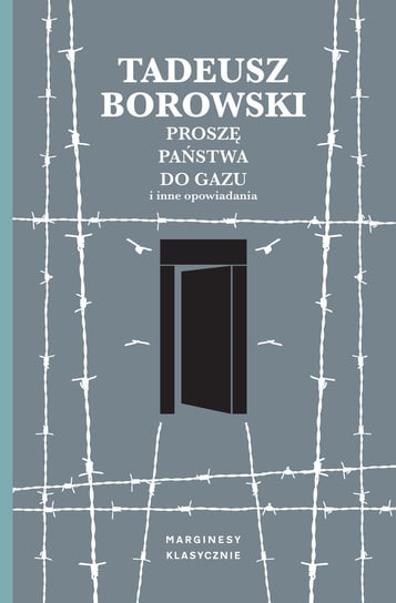 Proszę państwa do gazu i inne opowiadania Borowski Tadeusz, Libich Maciej