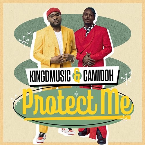 Protect Me Kingdmusic & Camidoh