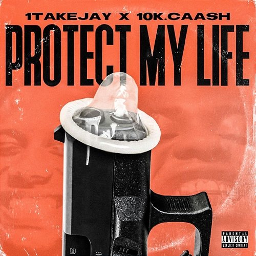 Protect My Life 1takejay feat. 10k.Caash