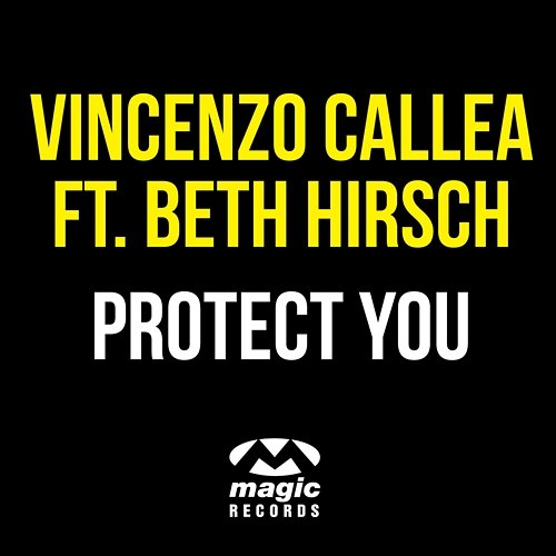 Protect You Vincenzo Callea feat. Beth Hirsch