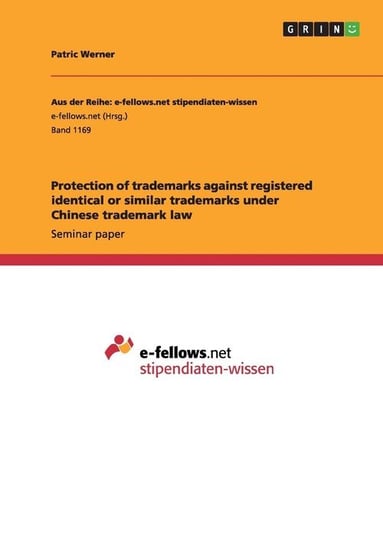 Protection of trademarks against registered identical or similar trademarks under Chinese trademark law Werner Patric