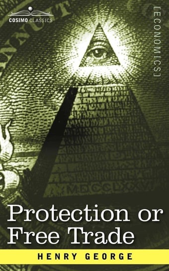 Protection or Free Trade Henry George