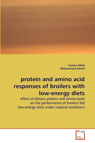 protein and amino acid responses of broilers with low-energy diets Aftab Usama