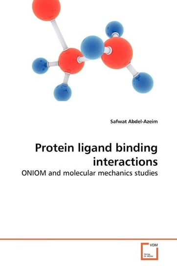 Protein ligand binding interactions Abdel-Azeim Safwat