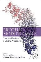 Protein Modificomics: From Modifications to Clinical Perspectives Academic Pr Inc.