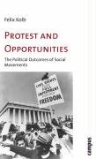 Protest and Opportunities Kolb Felix