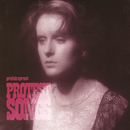 Protest Songs Prefab Sprout