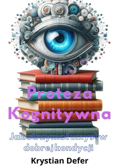 Proteza Kognitywna - ebook mobi Defer Krystian