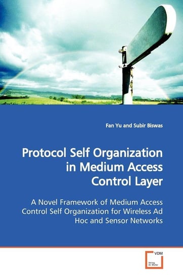 Protocol Self Organization in Medium Access Control  Layer Yu Fan