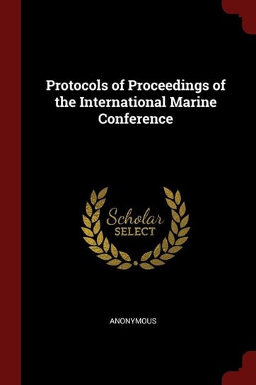 Protocols of Proceedings of the International Marine Conference Anonymous