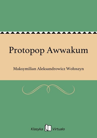 Protopop Awwakum Wołoszyn Maksymilian Aleksandrowicz