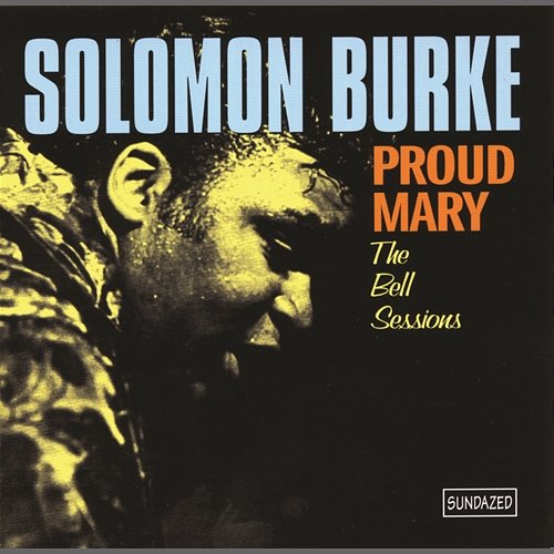Proud Mary (With Bonus Tracks) Solomon Burke