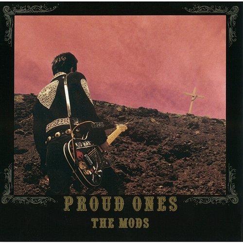 PROUD ONES The Mods