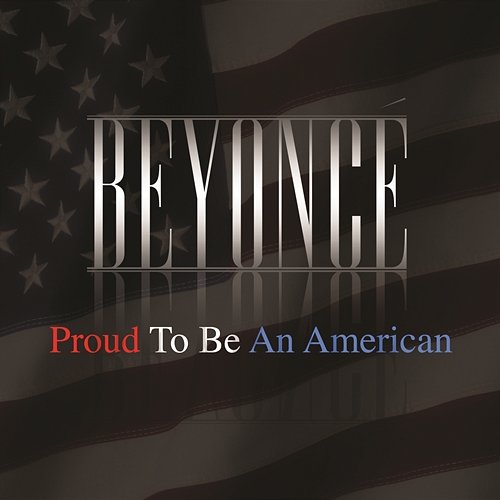 Proud To Be An American Beyoncé