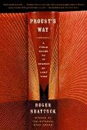 Proust's Way: A Field Guide to in Search of Lost Time Shattuck Roger