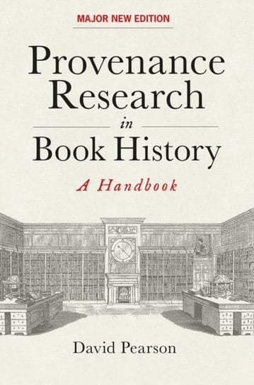 Provenance Research in Book History. A Handbook Pearson David