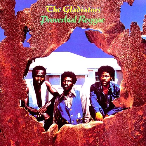 Proverbial Reggae The Gladiators