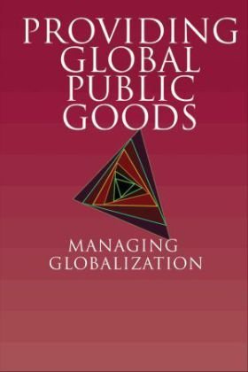 Providing Global Public Goods: Managing Globalization Kaul Inge