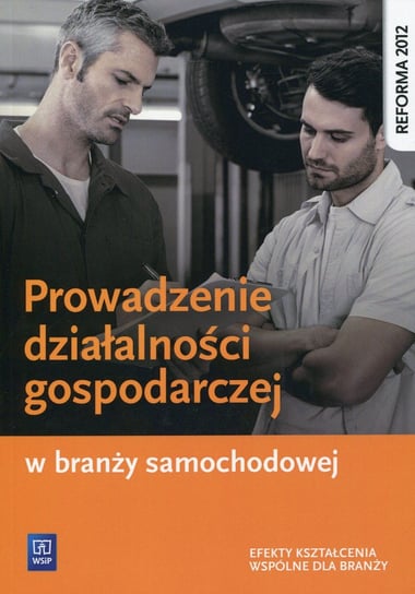 Prowadzenie działalności gospodarczej w branży samochodowej Kowalczyk Stanisław, Korwin-Szymanowska Adamina