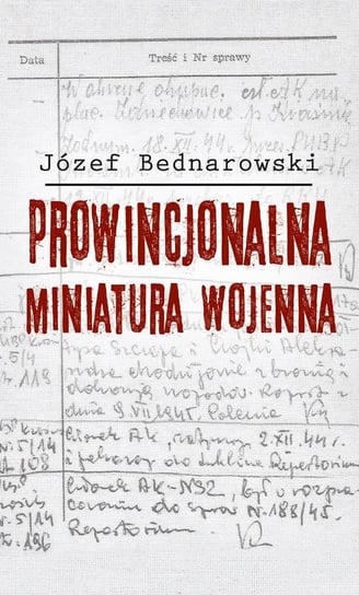Prowincjonalna miniatura wojenna Bednarowski Józef