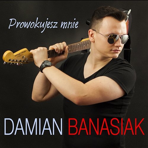 Prowokujesz Mnie Damian Banasiak