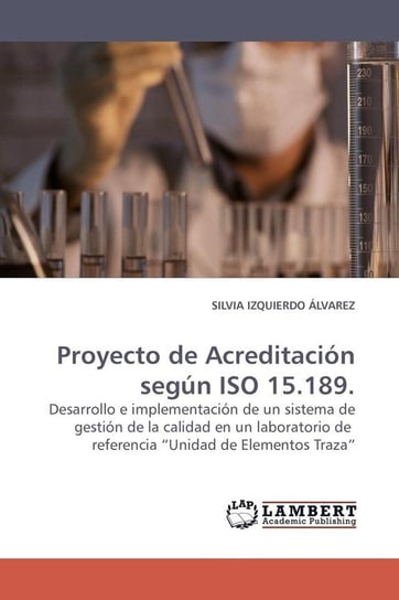 Proyecto de Acreditacion Segun ISO 15.189. Izquierdo Lvarez Silvia