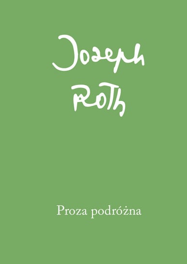 Proza podróżna Joseph Roth