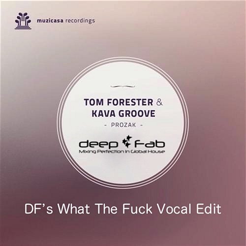 Prozak Tom Forester & Kava Groove