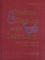 Prudent Practices in the Laboratory The Committee On Prudent Practices In The Laboratory An Update, Board On Chemical Sciences And Technology, Division On Earth And Life Studies, Council National Research