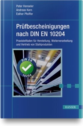 Prüfbescheinigungen nach DIN EN 10204 Hanser Fachbuchverlag
