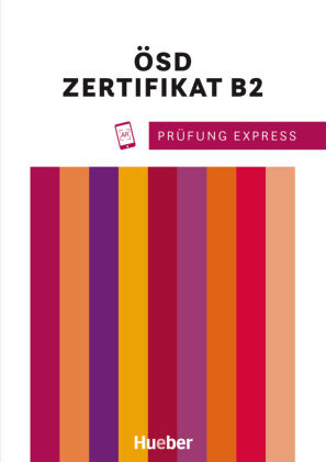 Prüfung Express - ÖSD Zertifikat B2 Hueber