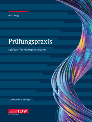 Prüfungspraxis, 3. Aufl. IDW-Verlag