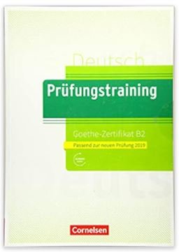 Prüfungstraining DaF B2 - Goethe-Zertifikat - Neubearbeitung 