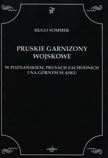 Pruskie Garnizony Wojskowe Sommer Hugo