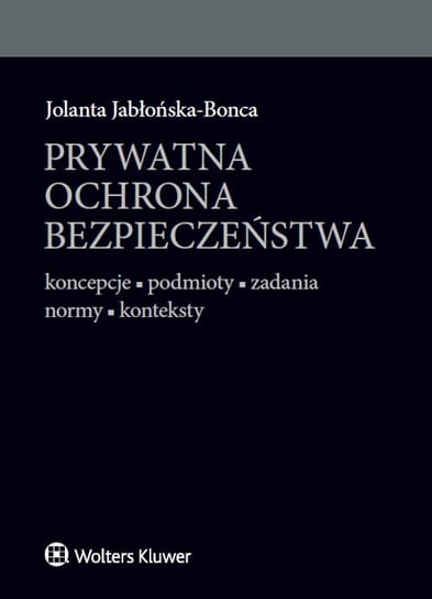 Prywatna ochrona bezpieczeństwa Jabłonska-Bonca Jolanta
