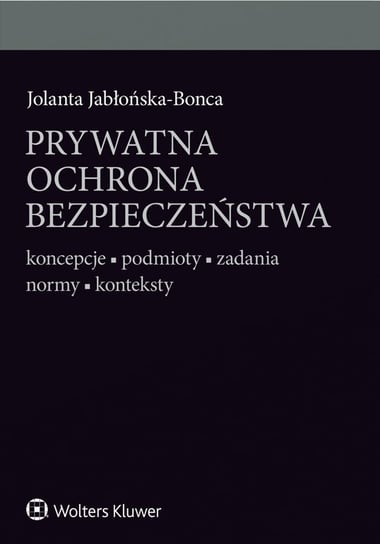 Prywatna ochrona bezpieczeństwa Jabłońska-Bonca Jolanta
