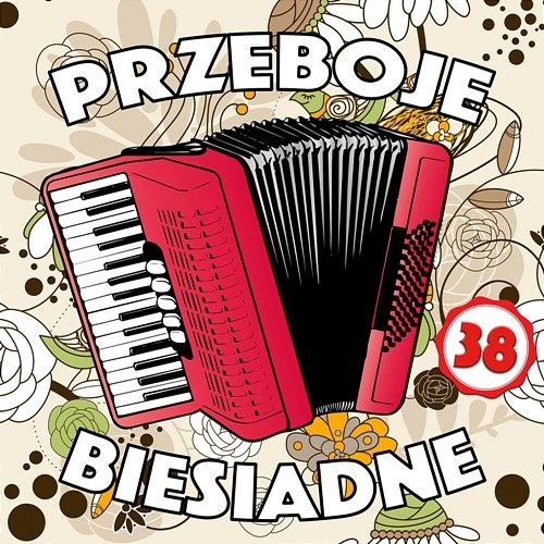 Przeboje Biesiadne 38 Kapela Biesiadna