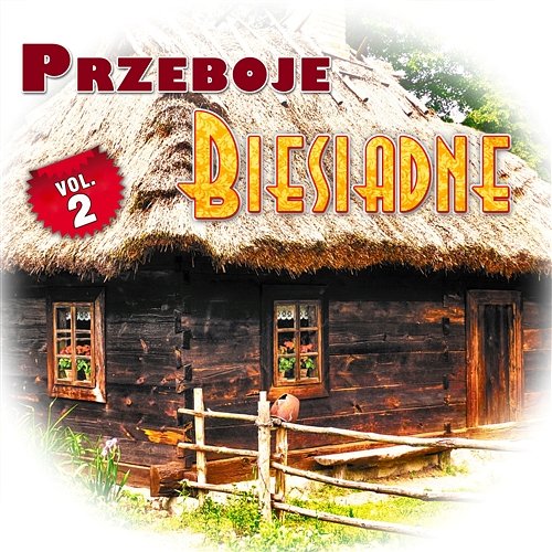 Przeboje Biesiadne Vol.2 Various Artists